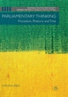 Parliamentary Thinking : Procedure, Rhetoric and Time - Book