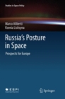 Russia's Posture in Space : Prospects for Europe - Book