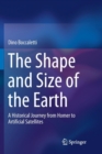 The Shape and Size of the Earth : A Historical Journey from Homer to Artificial Satellites - Book
