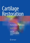 Cartilage Restoration : Practical Clinical Applications - Book