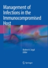 Management of Infections in the Immunocompromised Host - Book