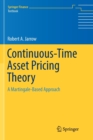 Continuous-Time Asset Pricing Theory : A Martingale-Based Approach - Book