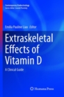 Extraskeletal Effects of Vitamin D : A Clinical Guide - Book