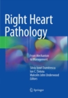 Right Heart Pathology : From Mechanism to Management - Book
