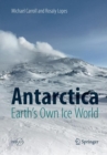 Antarctica: Earth's Own Ice World - Book