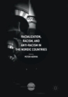 Racialization, Racism, and Anti-Racism in the Nordic Countries - Book