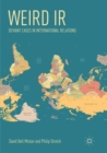 Weird IR : Deviant Cases in International Relations - Book