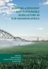 Building a Resilient and Sustainable Agriculture in Sub-Saharan Africa - Book