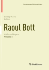 Raoul Bott: Collected Papers : Volume 5 - Book