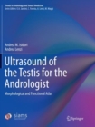 Ultrasound of the Testis for the Andrologist : Morphological and Functional Atlas - Book