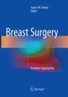 Breast Surgery : Aesthetic Approaches - Book