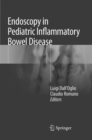 Endoscopy in Pediatric Inflammatory Bowel Disease - Book