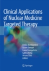 Clinical Applications of Nuclear Medicine Targeted Therapy - Book