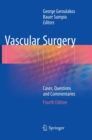 Vascular Surgery : Cases, Questions and Commentaries - Book