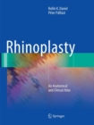 Rhinoplasty : An Anatomical and Clinical Atlas - Book