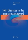 Skin Diseases in the Immunosuppressed - Book