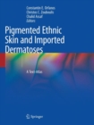 Pigmented Ethnic Skin and Imported Dermatoses : A Text-Atlas - Book
