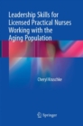 Leadership Skills for Licensed Practical Nurses Working with the Aging Population - Book