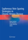 Saphenous Vein-Sparing Strategies in Chronic Venous Disease - Book