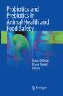 Probiotics and Prebiotics in Animal Health and Food Safety - Book