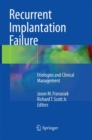 Recurrent Implantation Failure : Etiologies and Clinical Management - Book