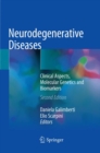 Neurodegenerative Diseases : Clinical Aspects, Molecular Genetics and Biomarkers - Book
