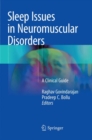 Sleep Issues in Neuromuscular Disorders : A Clinical Guide - Book