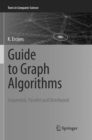Guide to Graph Algorithms : Sequential, Parallel and Distributed - Book