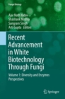 Recent Advancement in White Biotechnology Through Fungi : Volume 1: Diversity and Enzymes Perspectives - eBook