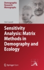 Sensitivity Analysis: Matrix Methods in Demography and Ecology - Book