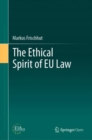 The Ethical Spirit of EU Law - Book