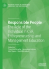 Responsible People : The Role of the Individual in CSR, Entrepreneurship and Management Education - eBook