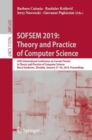 SOFSEM 2019: Theory and Practice of Computer Science : 45th International Conference on Current Trends in Theory and Practice of Computer Science, Novy Smokovec, Slovakia, January 27-30, 2019, Proceed - eBook
