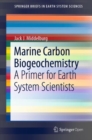 Marine Carbon Biogeochemistry : A Primer for Earth System Scientists - Book