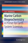 Marine Carbon Biogeochemistry : A Primer for Earth System Scientists - eBook