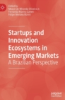 Startups and Innovation Ecosystems in Emerging Markets : A Brazilian Perspective - Book