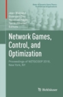 Network Games, Control, and Optimization : Proceedings of NETGCOOP 2018, New York, NY - eBook