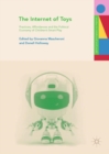 The Internet of Toys : Practices, Affordances and the Political Economy of Children's Smart Play - eBook