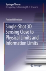 Single-Shot 3D Sensing Close to Physical Limits and Information Limits - Book