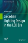 Circadian Lighting Design in the LED Era - Book