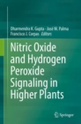 Nitric Oxide and Hydrogen Peroxide Signaling in Higher Plants - eBook