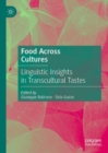 Food Across Cultures : Linguistic Insights in Transcultural Tastes - Book