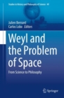 Weyl and the Problem of Space : From Science to Philosophy - Book