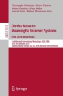 On the Move to Meaningful Internet Systems: OTM 2018 Workshops : Confederated International Workshops: EI2N, FBM, ICSP, and Meta4eS 2018, Valletta, Malta, October 22–26, 2018, Revised Selected Papers - Book