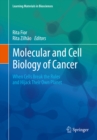 Molecular and Cell Biology of Cancer : When Cells Break the Rules and Hijack Their Own Planet - eBook