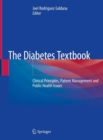 The Diabetes Textbook : Clinical Principles, Patient Management and Public Health Issues - Book