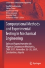 Computational Methods and Experimental Testing In Mechanical Engineering : Selected Papers from the 6th Algerian Congress on Mechanics, CAM 2017, November 26-30, 2017, Constantine, Algeria - Book