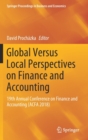 Global Versus Local Perspectives on Finance and Accounting : 19th Annual Conference on Finance and Accounting (ACFA 2018) - Book