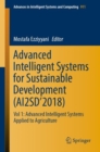 Advanced Intelligent Systems for Sustainable Development (AI2SD'2018) : Vol 1: Advanced Intelligent Systems Applied to Agriculture - eBook