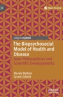 The Biopsychosocial Model of Health and Disease : New Philosophical and Scientific Developments - Book